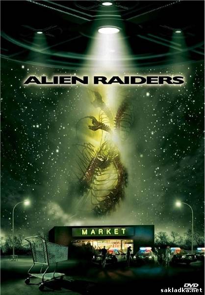 Чужеродное вторжение / Alien Raiders (2008) (DVDRip) Онлайн